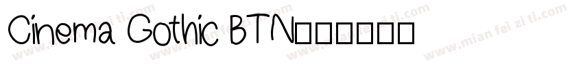 Cinema Gothic BTN字体转换